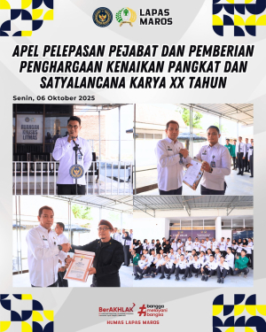 Kalapas Maros Pimpin Apel Pelepasan Pejabat dan Pemberian Penghargaan