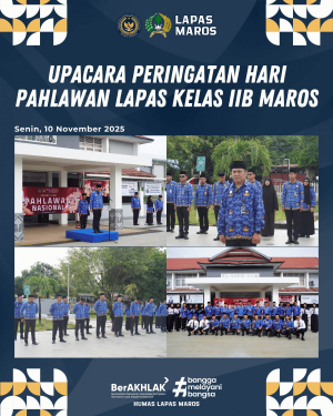 Lapas Kelas IIB Maros Gelar Upacara Peringatan Hari Pahlawan Tahun 2025