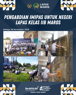 Hari Bakti Kemenimipas, Lapas Maros Gelar Pengabdian Imipas untuk Negeri