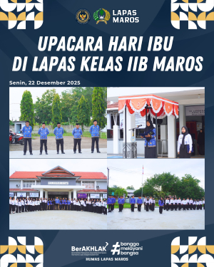 Upacara Hari Ibu Digelar di Lapas Kelas IIB Maros, Apresiasi Peran Perempuan