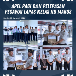 Apel Pagi Dirangkaikan Pelepasan Petugas, Kalapas Maros Sampaikan Apresiasi dan Pesan Pengabdian